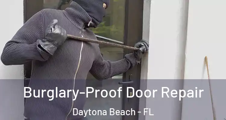  Burglary-Proof Door Repair Daytona Beach - FL