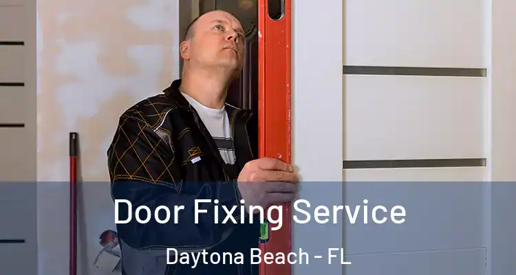  Door Fixing Service Daytona Beach - FL