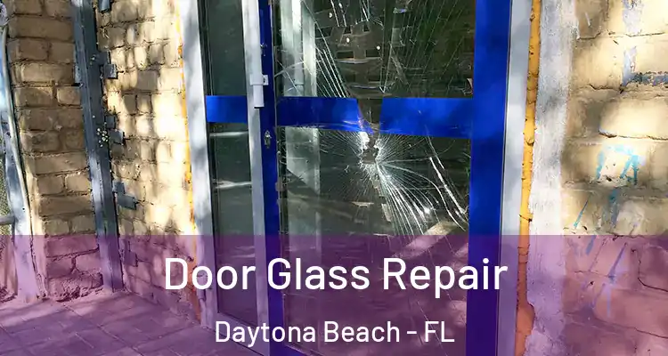  Door Glass Repair Daytona Beach - FL