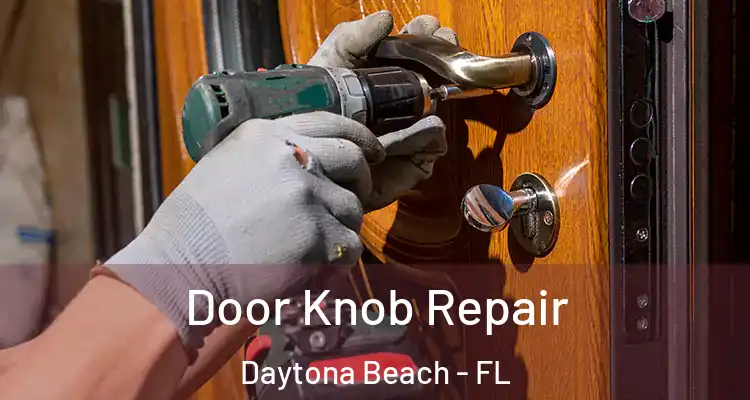  Door Knob Repair Daytona Beach - FL