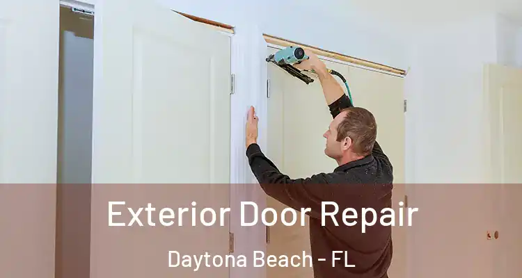  Exterior Door Repair Daytona Beach - FL