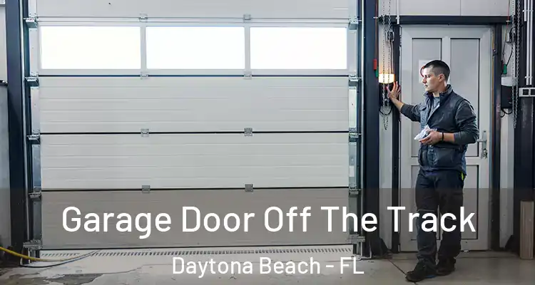  Garage Door Off The Track Daytona Beach - FL