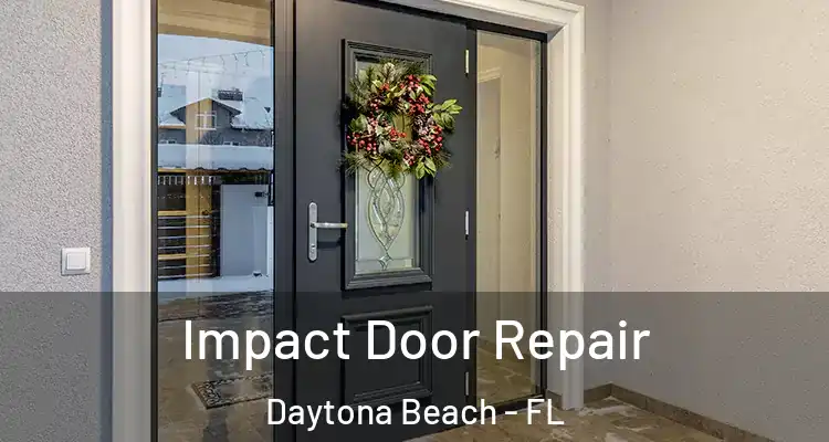  Impact Door Repair Daytona Beach - FL