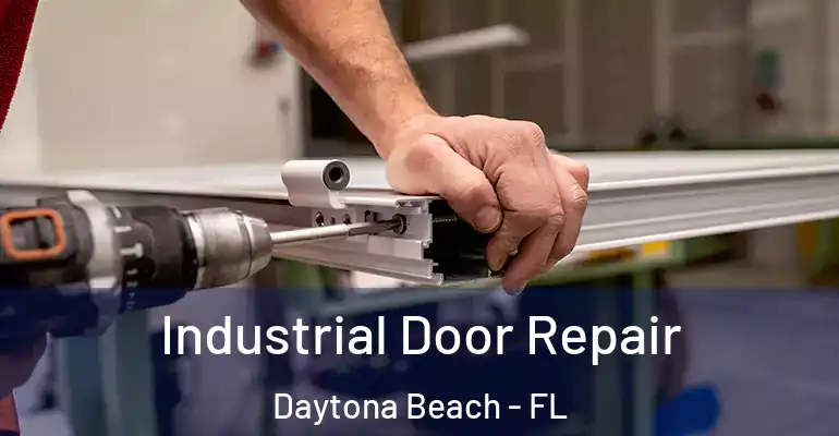 Industrial Door Repair Daytona Beach - FL