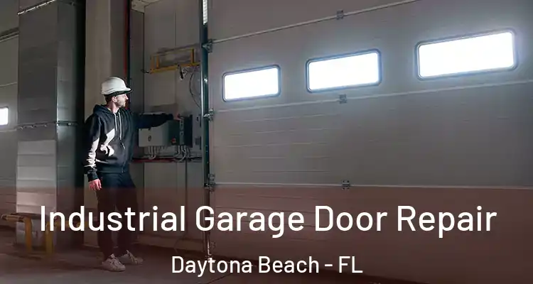  Industrial Garage Door Repair Daytona Beach - FL