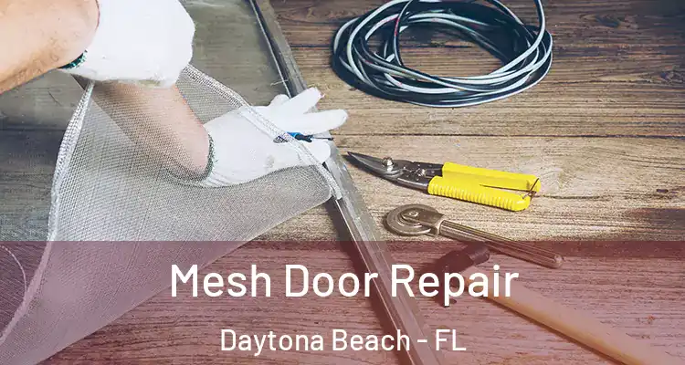  Mesh Door Repair Daytona Beach - FL
