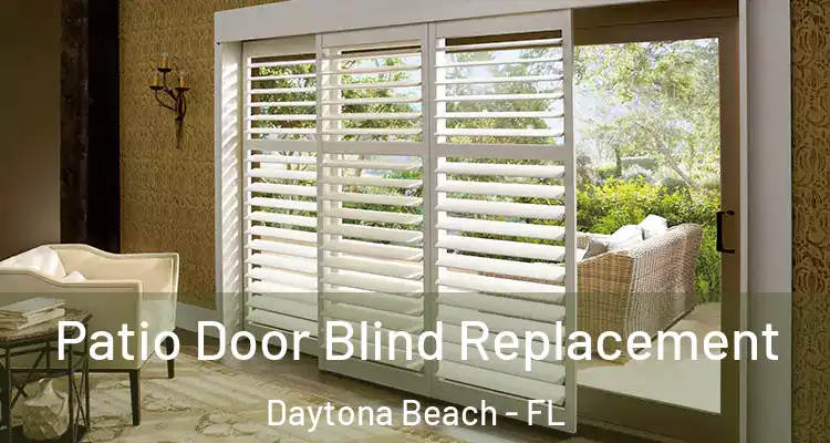  Patio Door Blind Replacement Daytona Beach - FL