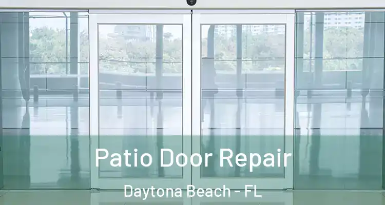  Patio Door Repair Daytona Beach - FL