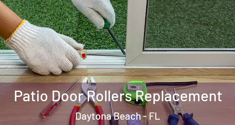  Patio Door Rollers Replacement Daytona Beach - FL