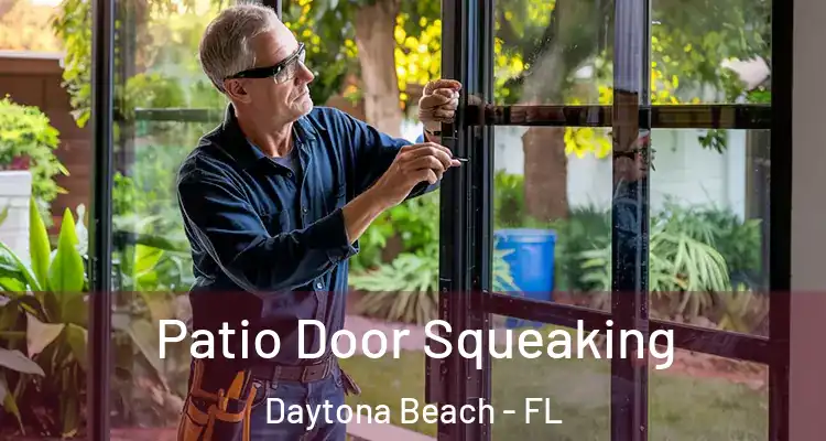  Patio Door Squeaking Daytona Beach - FL
