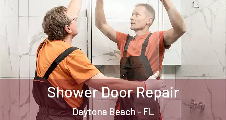  Shower Door Repair Daytona Beach - FL