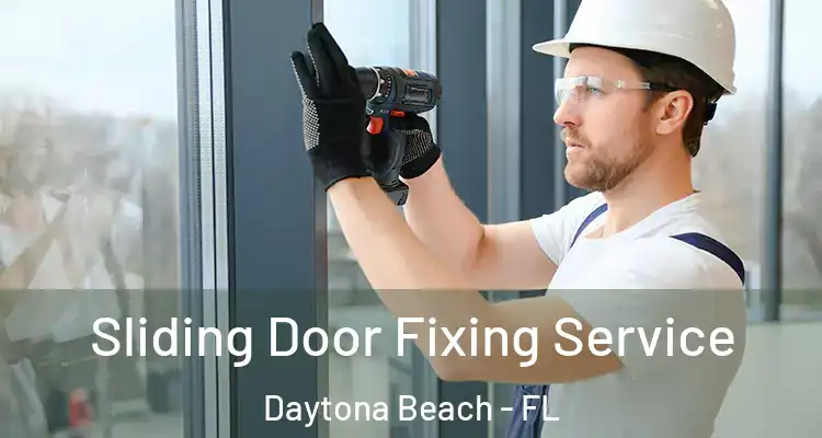 Sliding Door Fixing Service Daytona Beach - FL