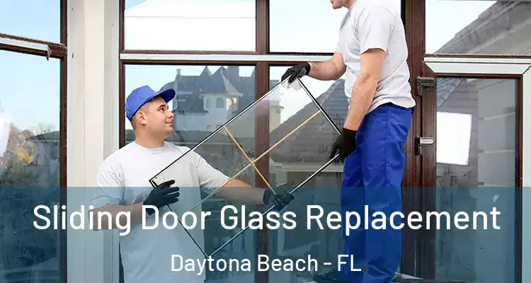  Sliding Door Glass Replacement Daytona Beach - FL
