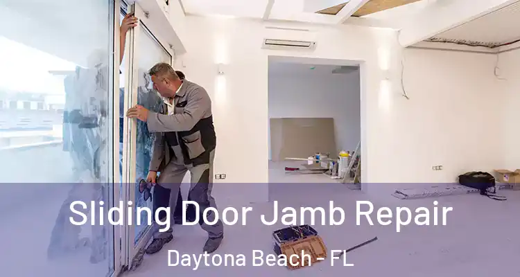  Sliding Door Jamb Repair Daytona Beach - FL