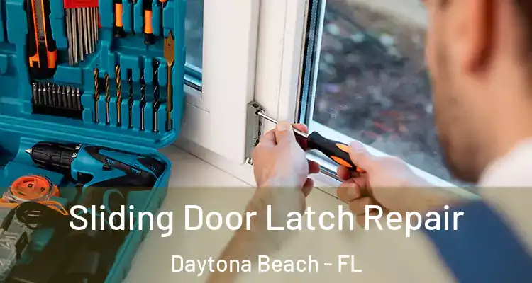  Sliding Door Latch Repair Daytona Beach - FL