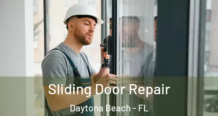  Sliding Door Repair Daytona Beach - FL