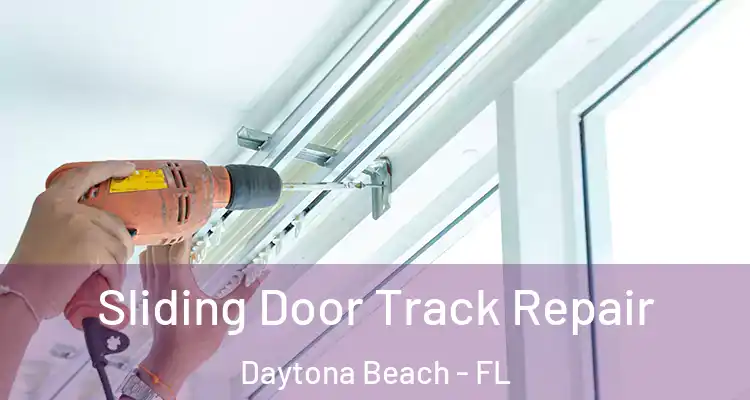  Sliding Door Track Repair Daytona Beach - FL