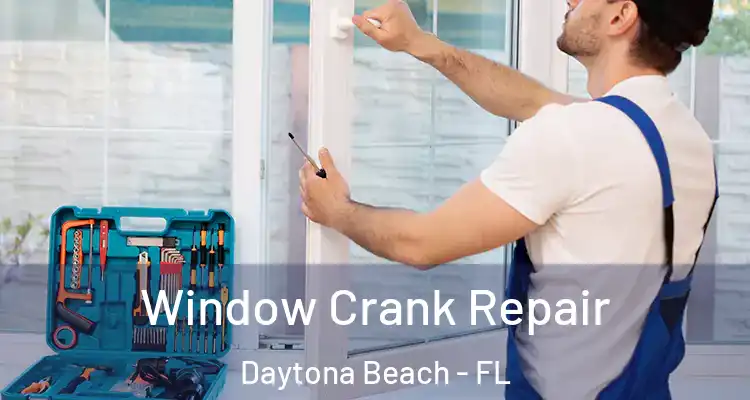  Window Crank Repair Daytona Beach - FL